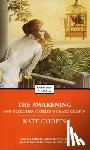 Chopin, Kate - The Awakening and Selected Stories of Kate Chopin