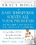 Hogg, Tracy, Blau, Melinda - Hogg, T: Baby Whisperer Solves All Your Problems
