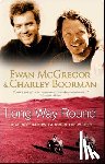 McGregor, Ewan, Boorman, Charley - Long Way Round
