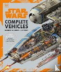 Hidalgo, Pablo, Fry, Jason, Dougherty, Kerrie, Saxton, Curtis - Star Wars Complete Vehicles New Edition