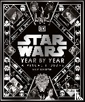 Baver, Kristin, Hidalgo, Pablo, Wallace, Daniel, Windham, Ryder - Star Wars Year By Year New Edition