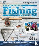 Gilbey, Henry - Complete Fishing Manual