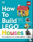 Farrell, Jessica, Dias, Nate, Dolan, Hannah - How to Build LEGO Houses