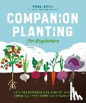 Lowell, Brian - Companion Planting for Beginners: Pair Your Plants for a Bountiful, Chemical-Free Vegetable Garden