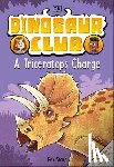 Stone, Rex - Dinosaur Club: A Triceratops Charge