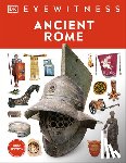 DK - Eyewitness Ancient Rome: Discover One of History's Greatest Civilizations