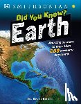 DK - Did You Know? Earth: Amazing Answers to More Than 200 Awesome Questions!