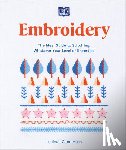 Ganderton, Lucinda - Embroidery: The Ideal Guide to Stitching, Whatever Your Level of Expertise