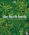 DK - The Herb Book: The Stories, Science, and History of Herbs