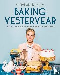 Hollis, B. Dylan - Baking Yesteryear