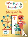 Gorasia Chapman, Sital - The Math Adventurers: Measure Up: Discover Height and Length