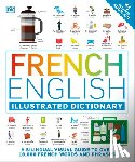 Dk - Dk: French - English Illustrated Dictionary