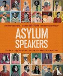 O'Hara, Jaz - Asylum Speakers: Stories of Migration from the Humans Behind the Headlines