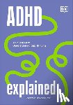 Hallowell, Edward - ADHD Explained: Your Tool Kit to Understanding and Thriving