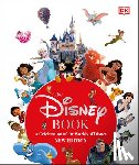 Fanning, Jim - The Disney Book New Edition: A Celebration of the World of Disney: Centenary Edition
