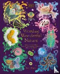 Hoare, Ben - Weird and Wonderful Nature: Tales of More Than 100 Unique Animals, Plants, and Phenomena