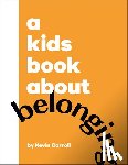 Carroll, Kevin - A Kids Book about Belonging