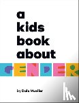 Mueller, Dale - A Kids Book about Gender