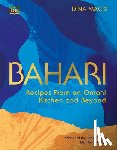 Macki, Dina - Bahari: Recipes from an Omani Kitchen and Beyond