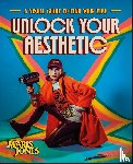 Jones, Author Maris - Unlock Your Aesthetic