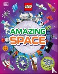 Hubbard, Arwen - Lego Amazing Space: Fantastic Building Ideas and Facts about Our Amazing Universe