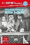 DK - DK Super Readers Level 4 Journey Through Ellis Island