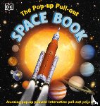 Dk - The Pop-Up, Pull-Out Space Book