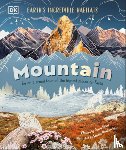 Bittel, Jason - Mountain: Go on a Grand Tour of the Highest Places on Earth