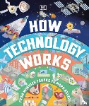 DK - How Technology Works: From Monster Trucks to Mars Rovers