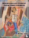 Mora, Jill Kerper - Spanish Language Pedagogy for Biliteracy Programs