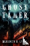Lyons, Meredith R. - Ghost Tamer