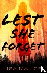 Malice, Lisa - Lest She Forget