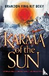 Boey, Brandon Ying Kit - Karma of the Sun