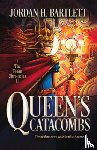 Bartlett, Jordan H. - Queen's Catacombs
