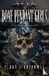 Friedman, Terry S. - Bone Pendant Girls (Large Print Edition)