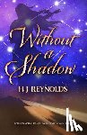 Reynolds, H. J. - Without a Shadow