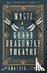 June, Brandie - Magic at the Grand Dragonfly Theatre