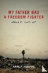 Baroud, Ramzy - My Father Was a Freedom Fighter