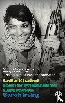 Irving, Sarah - Leila Khaled