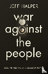 Halper, Jeff - War Against the People
