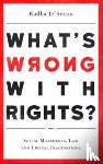 D'Souza, Radha (University of Westminster) - What's Wrong with Rights?