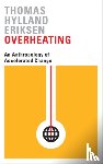 Eriksen, Thomas Hylland - Overheating