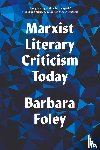 Foley, Barbara - Marxist Literary Criticism Today