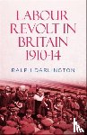 Darlington, Ralph - Labour Revolt in Britain 1910-14