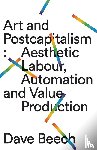 Beech, Dave - Art and Postcapitalism