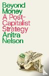 Nelson, Anitra (University of Melbourne) - Beyond Money