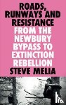 Melia, Steve - Roads, Runways and Resistance