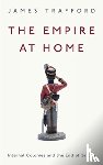 Trafford, James - The Empire at Home
