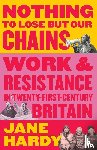 Hardy, Jane - Nothing to Lose But Our Chains