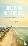 Jon, Ihnji - Cities in the Anthropocene